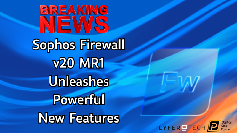 Sophos Firewall v20 MR1