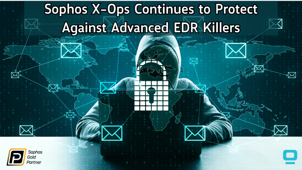 Sophos X-Ops Continues to Protect Against Advanced EDR Killers